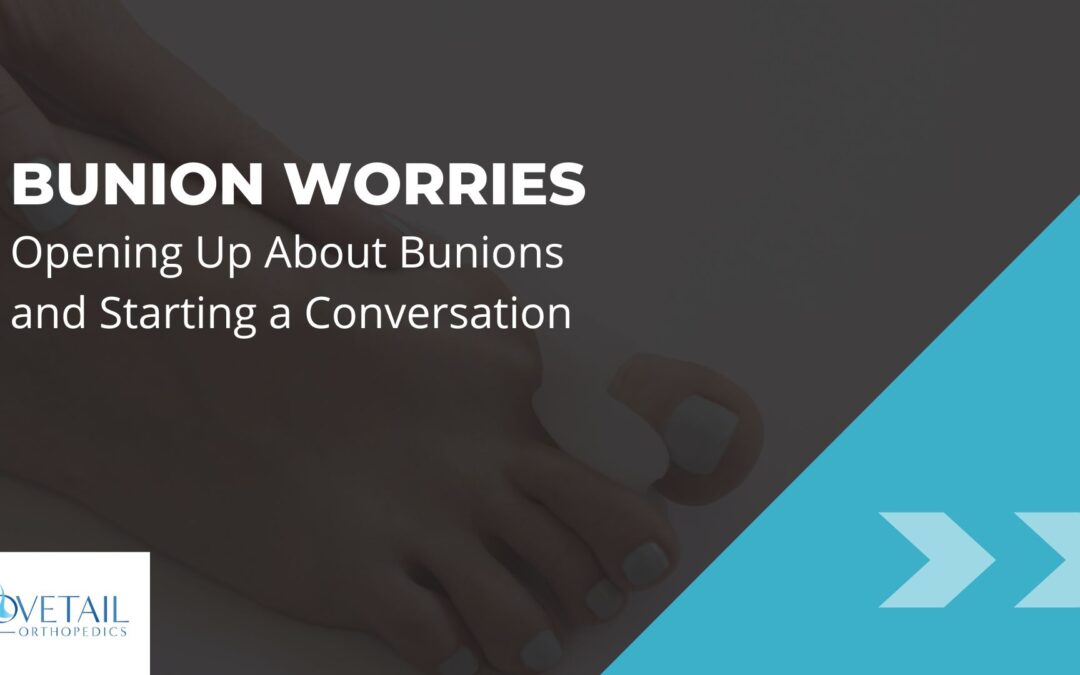 A promotional graphic with a dark background fading to a light turquoise at the bottom. The title 'BUNION WORRIES' in bold white letters at the top, followed by the subtitle 'Opening Up About Bunions and Starting a Conversation' in smaller font. In the lower left corner, there's an image of a bare foot with a visible bunion on the big toe. The Dovetail Orthopedics logo is in the bottom left corner against the turquoise gradient.