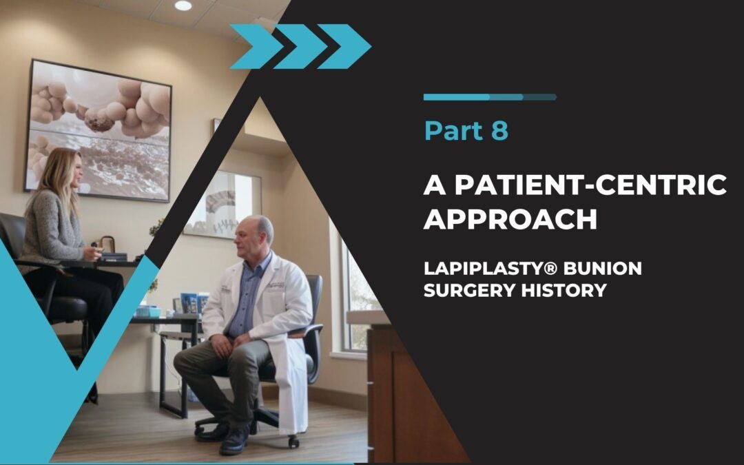 Slide from a presentation titled 'Part 8: A Patient-Centric Approach', discussing Lapiplasty® Bunion Surgery History. On the left, an image of a patient sitting across from a doctor in a medical office. The patient, a woman, is seated and looking attentively at the doctor, a man in a white coat. On the right, a large blue geometric design overlays the corner of the image, with the text over it in white font
