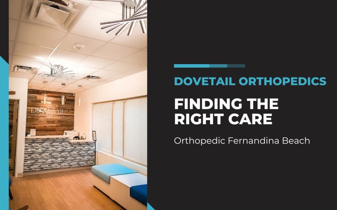 Interior of the Dovetail Orthopedics clinic in Fernandina Beach, featuring a modern reception area with a wooden accent wall, a sleek, tiled front desk, and a comfortable seating area. The clinic's name is prominently displayed on the back wall. The text on the right side of the image reads: 'Dovetail Orthopedics, Finding the Right Care, Orthopedic Fernandina Beach.