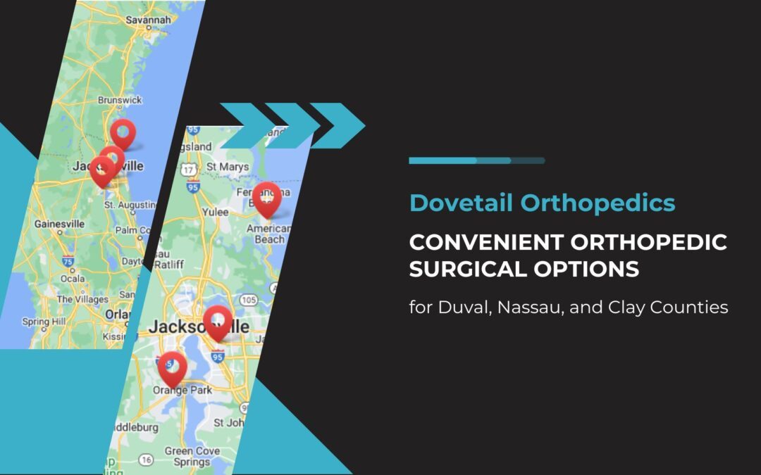 Convenient Orthopedic Surgical Options for Duval, Nassau, and Clay Counties