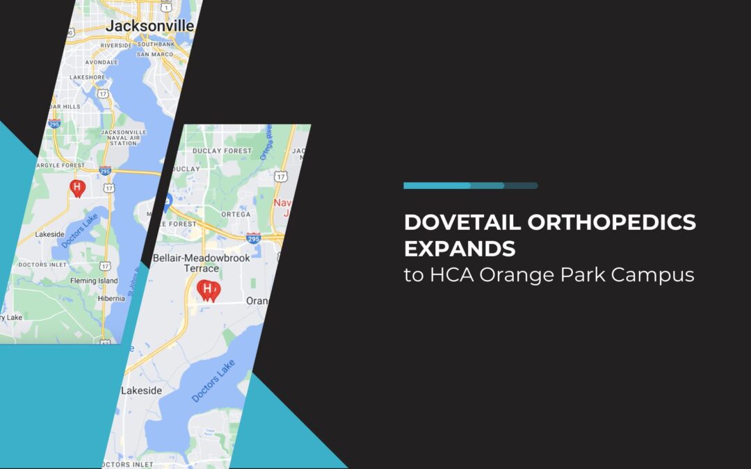 Dovetail Orthopedics Expands to HCA Orange Park Campus