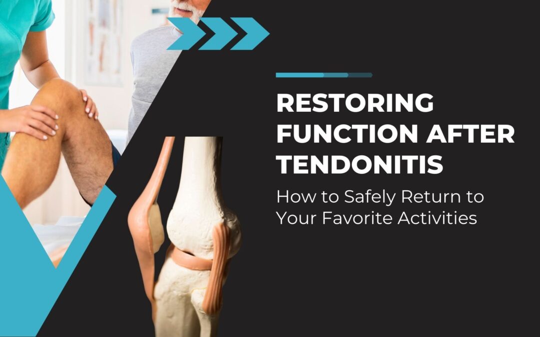 A graphic featuring the title 'Restoring Function After Tendonitis: How to Safely Return to Your Favorite Activities' on a black background. To the left, a photo shows a healthcare professional in teal scrubs assisting a patient with a knee examination. Below it, an illustration of a knee joint with tendons is displayed. Blue arrow graphics add dynamic visual elements to the design.