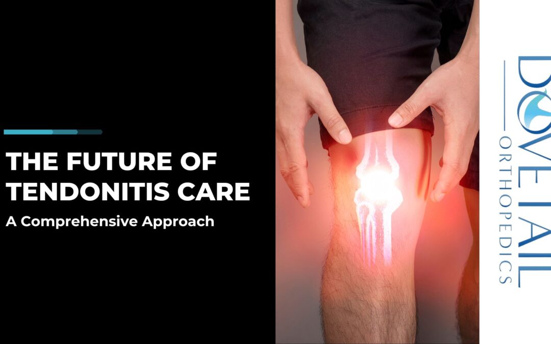 The Future of Tendonitis Care: A Comprehensive Approach